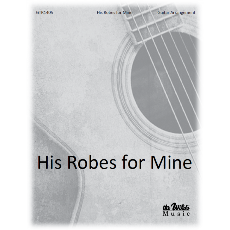 His Robes for Mine by Billy Peters, Greg Habegger – The Wilds Online Store