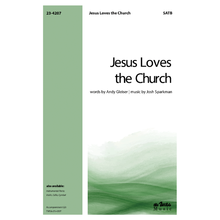 Jesus Loves The Church Hymn Satb Sb By Joshua Sparkman The Wilds