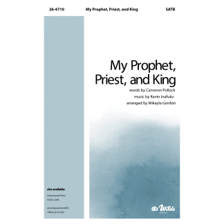 My Prophet, Priest, and King